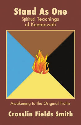 Stand As One: Spiritual Teachings of Keetoowah by Crosslin Fields Smith