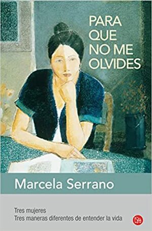 Para Que No Me Olvides by Marcela Serrano