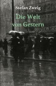 Stefan Zweig: Die Welt von Gestern by Stefan Zweig