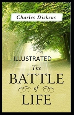 The Battle of Life Illustrated by Charles Dickens