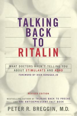 Talking Back to Ritalin by Peter R. Breggin