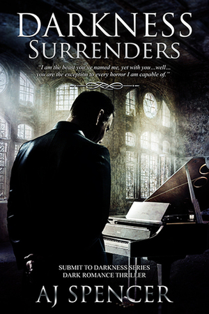 Darkness Surrenders by A.J. Spencer