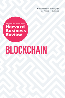 Blockchain: The Insights You Need from Harvard Business Review by Harvard Business Review, Don Tapscott