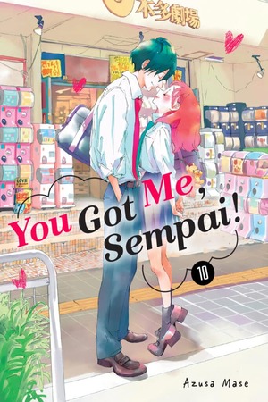 You Got Me, Sempai!, Volume 10 by Azusa Mase