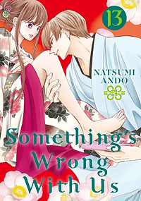 Something's Wrong With Us, Volume 13 by Natsumi Andō