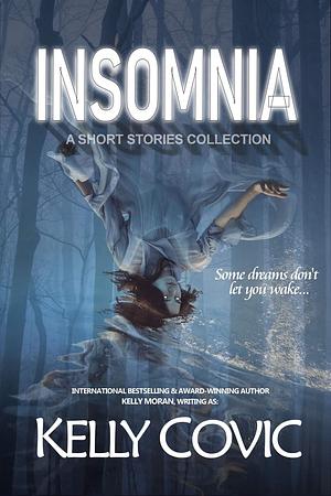 Insomnia by Kelly Covic