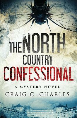 The North Country Confessional by Craig C. Charles