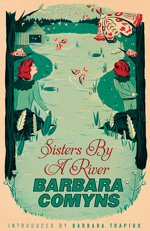 Sisters by a River by Barbara Comyns