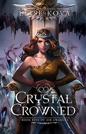 Crystal Crowned by Elise Kova
