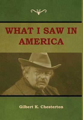 What I saw in America by G.K. Chesterton