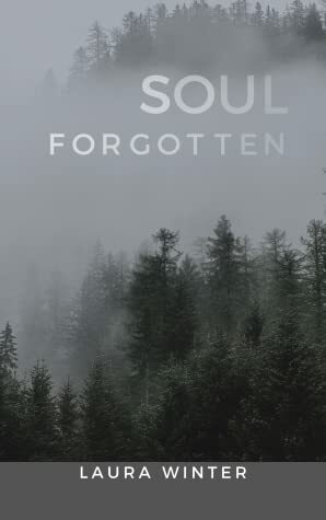 Soul Forgotten by Laura Winter