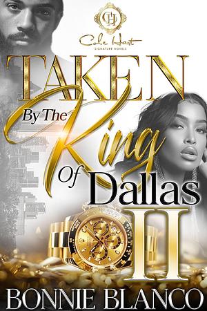 Taken by The King of Dallas 2 by Bonnie Blanco