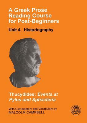 A Greek Prose Reading Course for Post-Beginners: Historiography: Thucydides: Events at Pylos and Sphacteria by Thucydides