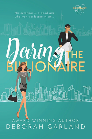 Daring the Billionaire by Deborah Garland