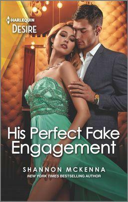 His Perfect Fake Engagement: A bad boy opposites attract romance by Shannon McKenna