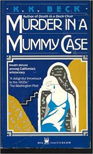 Murder in a Mummy Case by K.K. Beck