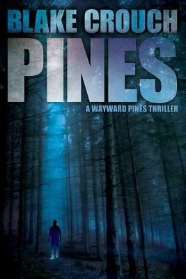 Pines by Blake Crouch