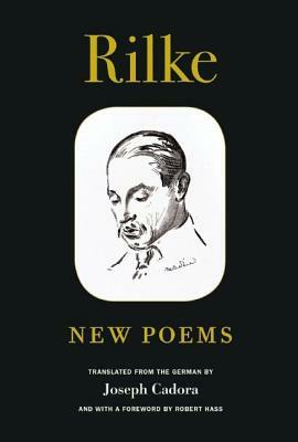 Rilke: New Poems by Rainer Maria Rilke