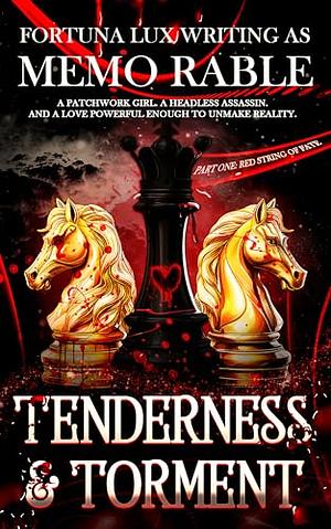 Tenderness & Torment: Part One: Red String of Fate by Memo Rable