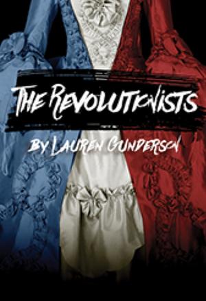 REVOLUTIONISTS. by Lauren Gunderson