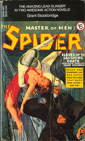 The Spider, Master of Men! #6 (Two Novels in One) by Grant Stockbridge, Norvell W. Page