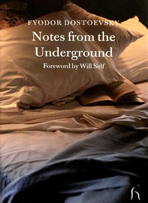 Notes from the Underground by Fyodor Dostoevsky