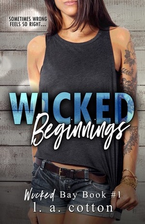 Wicked Beginnings by L.A. Cotton