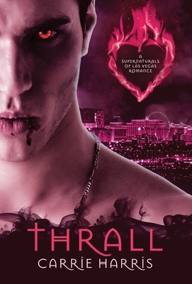 Thrall by Carrie Harris