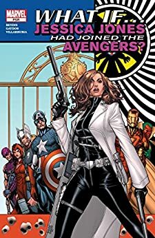 What If Jessica Jones Had Joined The Avengers? #1 by Brian Michael Bendis