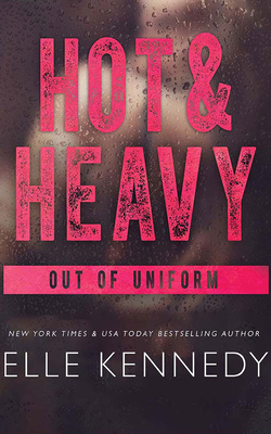 Hot & Heavy by Elle Kennedy