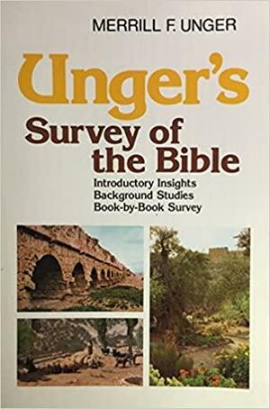 Unger's Survey of the Bible by Merrill F. Unger