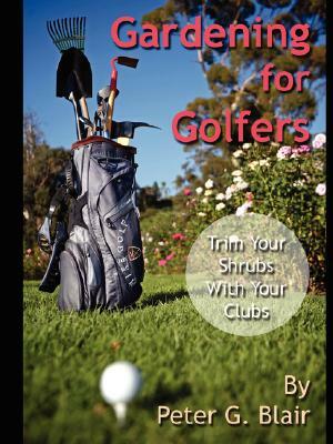 Gardening for Golfers by Peter Blair