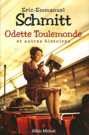 Odette Toulemonde et autres histoires by Éric-Emmanuel Schmitt