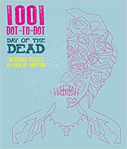 1001 Dot-to-Dot: Day of the Dead by Patricia Moffett