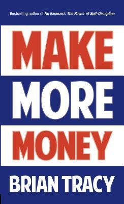 Make More Money by Brian Tracy