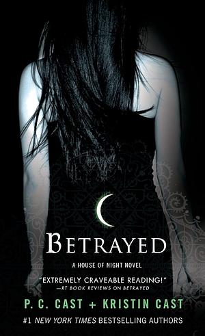 Betrayed by Kristin Cast, P.C. Cast