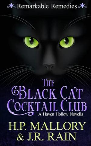 The Black Cat Cocktail Club by J.R. Rain, H.P. Mallory