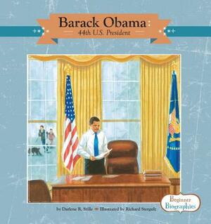 Barack Obama:44th U.S. President: 44th U.S. President by Darlene R. Stille