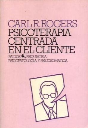 Psicoterapia centrada en el cliente by Carl R. Rogers