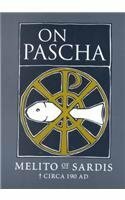 On Pascha: With the Fragments of Melito and Other Material Related to the Quartodecimans by Melito of Sardis, Alistair Stewart-Sykes