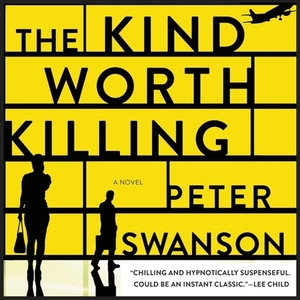 The Kind Worth Killing by Peter Swanson