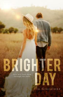 Brighter Day by Tia Giacalone