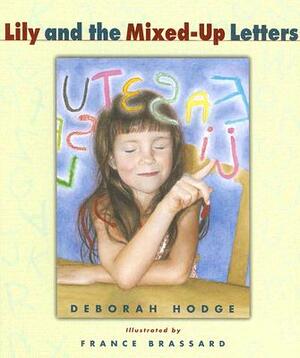 Lily and the Mixed-Up Letters by Deborah Hodge