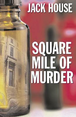 Square Mile of Murder by Jack House