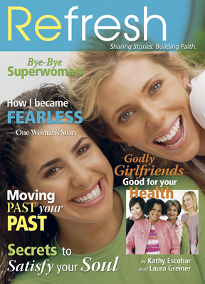 Refresh: Sharing Stories. Building Faith. by Laura Greiner, Kathy Escobar