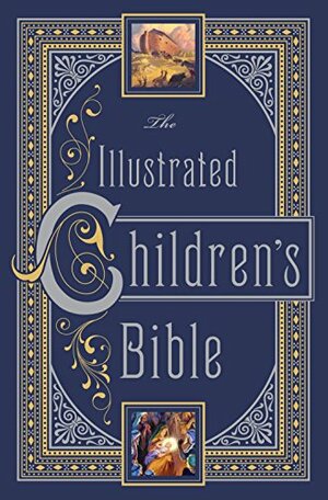 The Illustrated Children's Bible by Charles Foster Kent, Henry A. Sherman