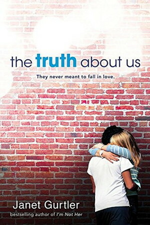 The Truth About Us by Janet Gurtler