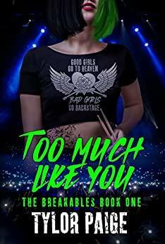 Too Much Like You by Tylor Paige