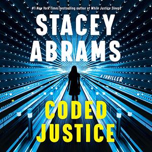 Coded Justice by Stacey Abrams