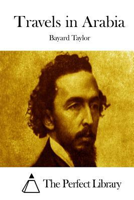 Travels in Arabia by Bayard Taylor